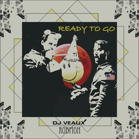 Ready To Go (feat. Robmon)