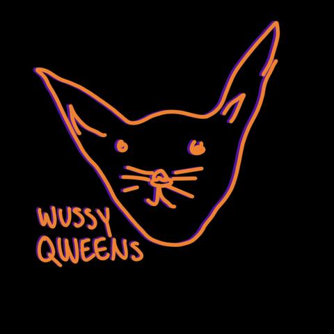 Wussy Qweens