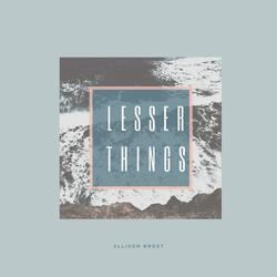 Lesser Things