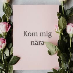 Kom mig nära (feat. Morgan Wännlund & Tony Wellving)