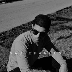 Sad! / Changes
