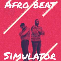 Afrobeat Simulator (feat. Mikey Alexandre)