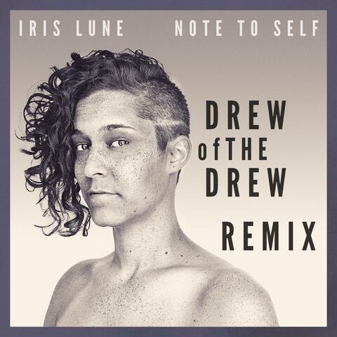 Note to Self (Drew ofThe Drew Remix)