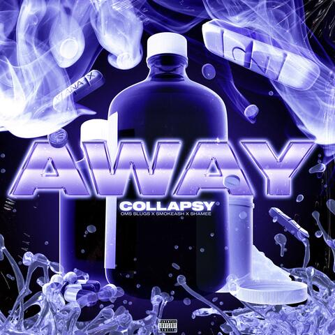 Away (feat. Oms slugs, SmokeAsh & Shamee)