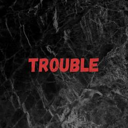 Trouble (Stripped)