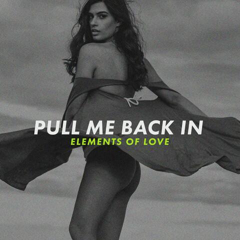 Pull Me Back in