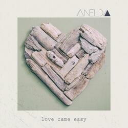 Love Came Easy