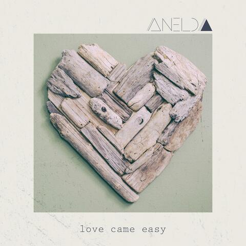 Love Came Easy