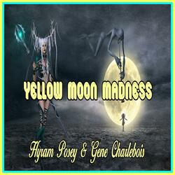Yellow Moon Madness