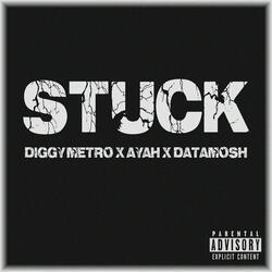 stuck (feat. Ayah & Datamosh)