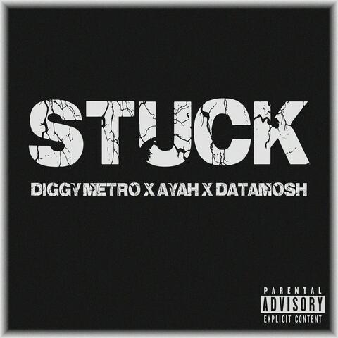 stuck (feat. Ayah & Datamosh)