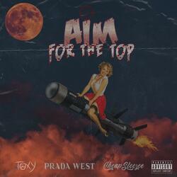 Aim for the Top (feat. Cheap Sleezee & Prada West)