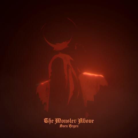 The Monster Above