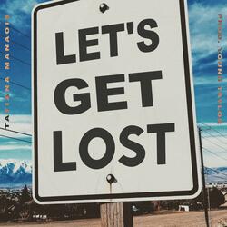 Let's Get Lost