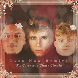 Even Now (feat. Corio & Chase Cimala)