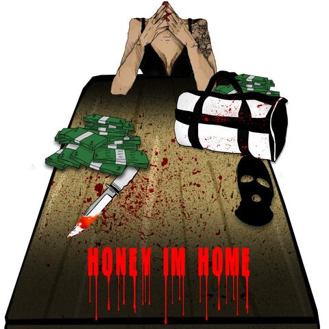 Honey I'm Home (feat. 8 Baby)