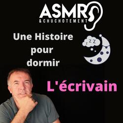 Histoire chuchotée pour dormir-L'écrivain
