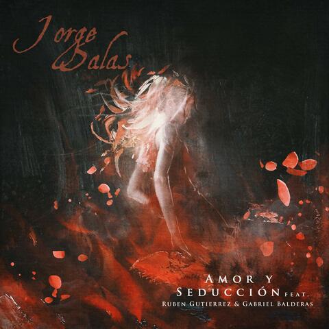 Amor y Seducción (feat. Ruben Gutierrez & Gabriel Balderas)