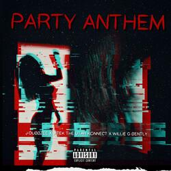 Party Anthem (feat. J-Tek The Utah Konnect & Willie G Bently)