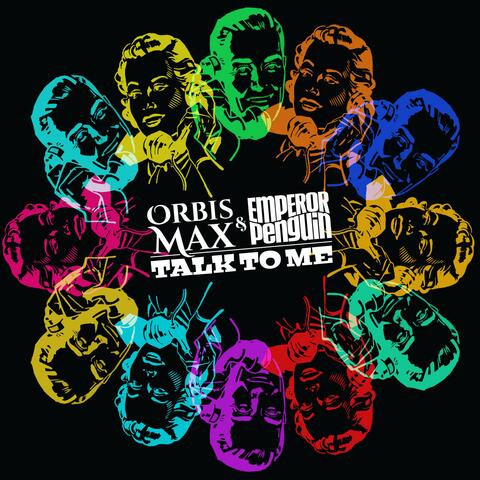 Talk To Me (feat. Orbis Max)