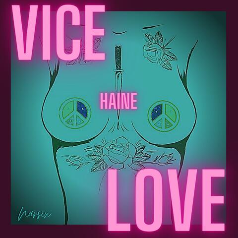 Vice Haine Love