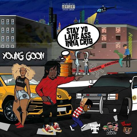 Stay Yo Lame Azz Inna Crib