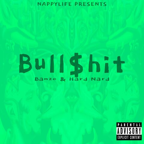 Bull$hit (feat. Hard Nard Bitch)