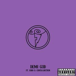 Demi God (feat. John D. Contradiction)