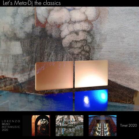 Let's meta-Dj the Classics, metamusic Lorenzo Brusci