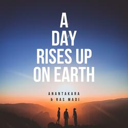 A Day Rises Up On Earth (feat. Ras Madi)
