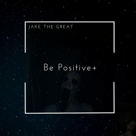 Be Positive