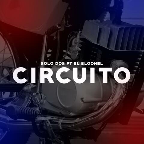 CIRCUITO (feat. El Bloonel)