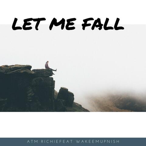 Let Me Fall