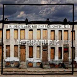 Round The Way (feat. Dskillz Harris & Cheffé)