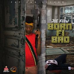 Born Fi Bad