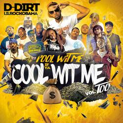 Fool Wit Me If Ya Cool Wit Me (feat. DolaMike & Grand Markee)