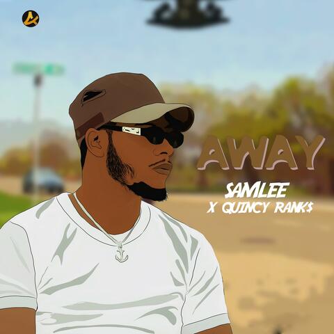 Away (feat. Quincy Rank$)