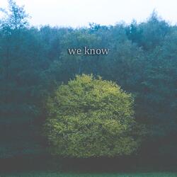 We Know