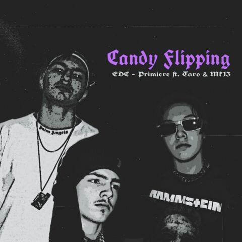 Candy Flipping (feat. Taro90 & Mk13)