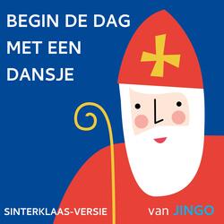 Begin De Dag Met Een Dansje (Sinterklaas-versie)
