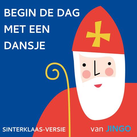 Begin De Dag Met Een Dansje (Sinterklaas-versie)