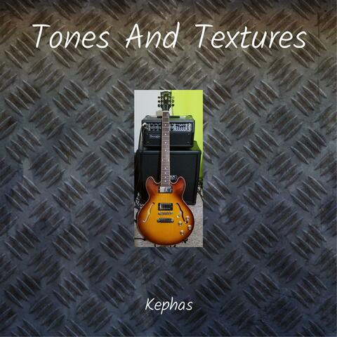 Tones and Textures