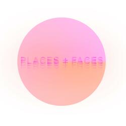Places + Faces