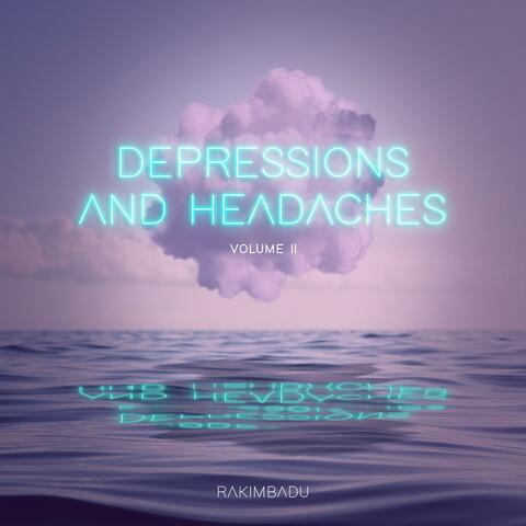 Depressions and Headaches (Volume II)