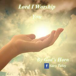 Lord I Worship You God's Horns