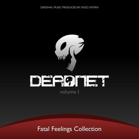 Deadnet (Soundtrack): Volume I - Fatal Feelings Collection
