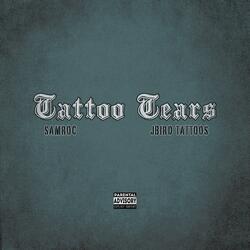 Tattoo Tears (feat. JBird Tattoos)