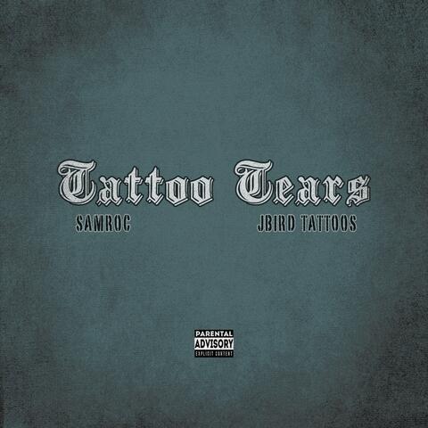 Tattoo Tears (feat. JBird Tattoos)