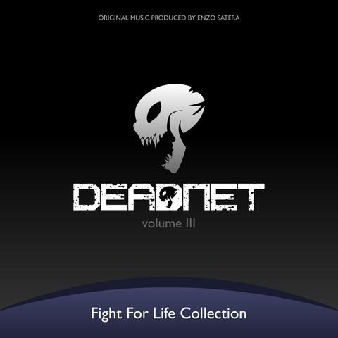 Deadnet Soundtrack: Volume III Fight for Life Collection