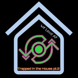 Trapped in the house part 2
